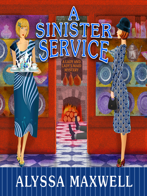 Title details for A Sinister Service by Alyssa Maxwell - Available